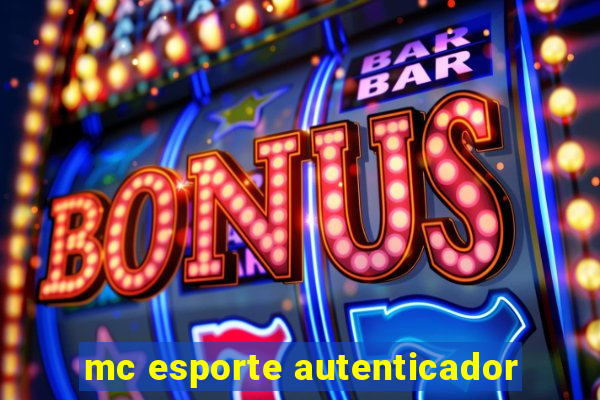 mc esporte autenticador